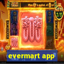 evermart app